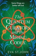 Cover: The Quantum Curators and the Missing Codex - Mudlark's Press