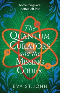 Enlarge image Cover: The Quantum Curators and the Missing Codex - Mudlark's Press