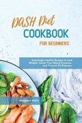 Cover: Dash Diet Cookbook for Beginners - Bestpublishers ltd