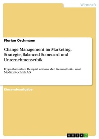 Abbildung von: Change Management im Marketing. Strategie, Balanced Scorecard und Unternehmensethik - GRIN Verlag