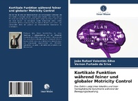 Abbildung von: Kortikale Funktion während feiner und globaler Motricity Control - Verlag Unser Wissen