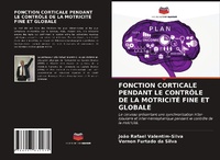 Abbildung von: FONCTION CORTICALE PENDANT LE CONTRÔLE DE LA MOTRICITÉ FINE ET GLOBALE - Editions Notre Savoir