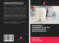 Cover: MATERIAIS BIOMIM&Eacute;TICOS NA ODONTOLOGIA RESTAURATIVA - Edi&ccedil;&otilde;es Nosso Conhecimento
