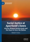 Cover: Social Justice at Apartheid's Dawn - Palgrave Macmillan