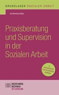 Cover: Praxisberatung und Supervision in der Sozialen Arbeit - Wochenschau Verlag