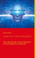 Cover: Leben wir in einer Simulation? - BoD - Books on Demand