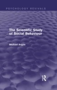 Bild vergrößern Bild: The Scientific Study of Social Behaviour (Psychology Revivals) - Routledge