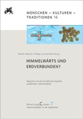 Cover: Forschungscluster 7 / Himmelw&auml;rts und erdverbunden? - VML Vlg Marie Leidorf