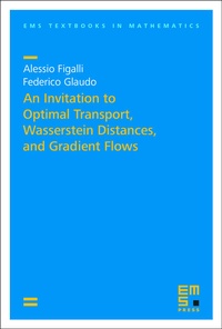 Enlarge image Cover: An Invitation to Optimal Transport, Wasserstein Distances, and Gradient Flows - EMS Press