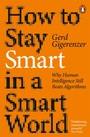 Cover: How to Stay Smart in a Smart World - Penguin Books Ltd