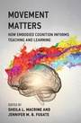 Cover: Movement Matters - MIT Press