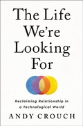 Cover: The Life We're Looking For - Harmony/Rodale/Convergent