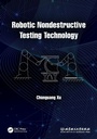 Cover: Robotic Nondestructive Testing Technology - CRC Press