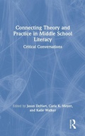 Cover: Connecting Theory and Practice in Middle School Literacy - Routledge