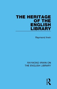 Abbildung von: The Heritage of the English Library - Routledge