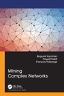 Cover: Mining Complex Networks - Chapman & Hall/CRC