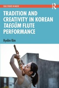 Cover: Tradition and Creativity in Korean Taegum Flute Performance - Routledge