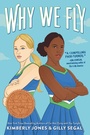 Cover: Why We Fly - Sourcebooks Fire
