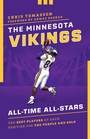 Cover: The Minnesota Vikings All-Time All-Stars - Simon + Schuster LLC
