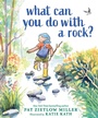 Cover: What Can You Do with a Rock? - Sourcebooks Jabberwocky