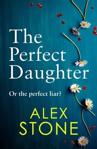 Enlarge image Cover: The Perfect Daughter - Boldwood Books Ltd