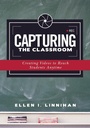 Cover: Capturing the Classroom - Solution Tree Press