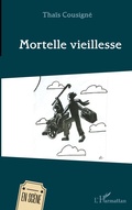 Cover: Mortelle vieillesse - En sc&egrave;ne