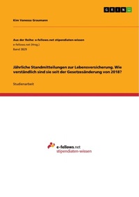 Abbildung von: Jaehrliche Standmitteilungen zur Lebensversicherung. Wie verstaendlich sind sie seit der Gesetzesaenderung von 2018? - GRIN Verlag
