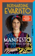 Cover: Manifesto. Warum ich niemals aufgebe. Ein inspirierendes Buch &uuml;ber den Lebensweg der ersten Schwarzen Booker-Prize-Gewinnerin und Bestseller-Autorin von &raquo;M&auml;dchen, Frau etc.&laquo; - Tropen