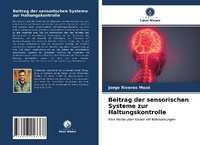 Abbildung von: Beitrag der sensorischen Systeme zur Haltungskontrolle - Verlag Unser Wissen