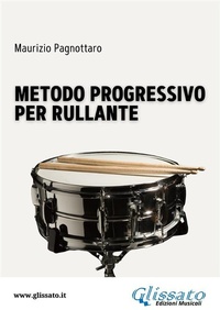 Abbildung von: Metodo progressivo per Rullante - Glissato Edizioni Musicali