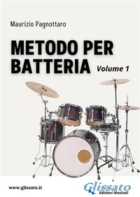 Abbildung von: Metodo per Batteria - Glissato Edizioni Musicali