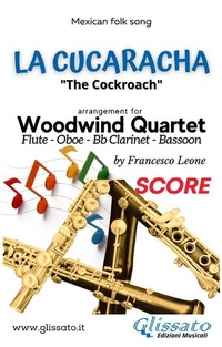 Abbildung von: La Cucaracha - Woodwind Quartet (score) - Glissato Edizioni Musicali