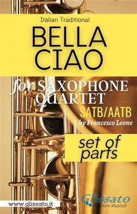 Abbildung von: Bella Ciao - Saxophone Quartet (parts) - Glissato Edizioni Musicali