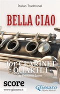 Cover: Bella Ciao for Clarinet Quartet (score) - Glissato Edizioni Musicali