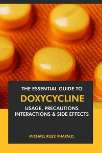 Enlarge image Cover: The Essential Guide to Doxycycline: Usage, Precautions, Interactions and Side Effects. - Interactive Media Licensing