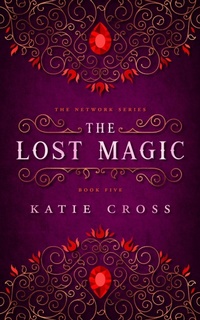 Enlarge image Cover: The Lost Magic (The Network Series, #5) - kcrosswriting