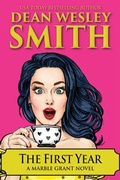 Cover: The First Year: A Marble Grant Novel - WMG Publishing