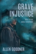 Cover: Grave Injustice (Angels' Executioner, #2) - Angels' Executioner