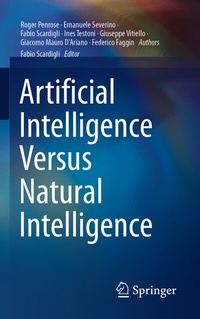 Enlarge image Cover: Artificial Intelligence Versus Natural Intelligence - Springer