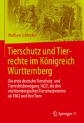 Cover: Tierschutz und Tierrechte im K&ouml;nigreich W&uuml;rttemberg - Springer VS