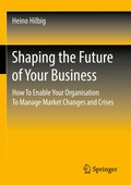 Cover: Shaping the Future of Your Business - Springer