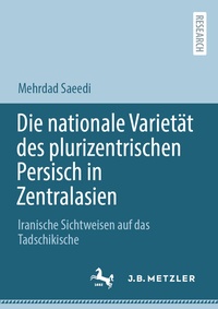 Abbildung von: Die nationale Varietät des plurizentrischen Persisch in Zentralasien - J.B. Metzler