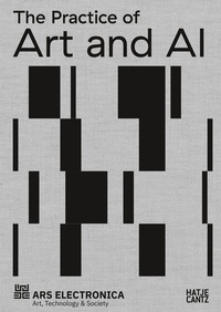 Enlarge image Cover: The Practice of Art and AI - Hatje Cantz Verlag
