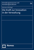 Cover: Die Kraft zur Innovation in der Verwaltung - Nomos
