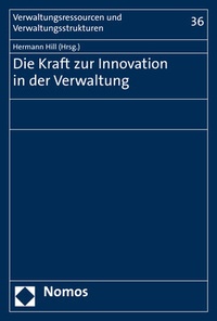 Abbildung von: Die Kraft zur Innovation in der Verwaltung - Nomos