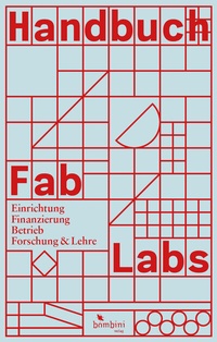 Enlarge image Cover: Handbuch Fab Labs - Bombini Verlags GmbH