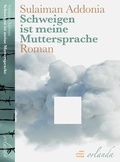 Cover: Schweigen ist meine Muttersprache - Orlanda Verlag GmbH