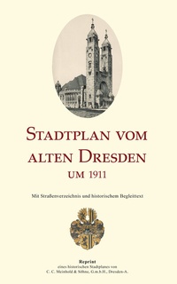 Abbildung von: Stadtplan vom alten Dresden um 1911 - Sonnenblumen-Verlag Dresden