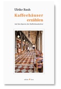 Cover: Kaffeeh&auml;user erz&auml;hlen - edition karo